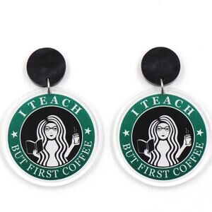 I Teach but First Coffee earring cute teacher earrings